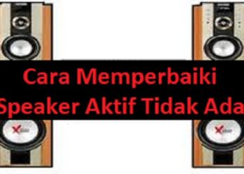 Cara Memperbaiki Speaker Aktif Tidak Ada Suara 8 Cara Mengubah Kuota Edukasi Indosat Menjadi Kuota Utama