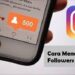 8 Cara Menambah Followers Instagram Gratis Tanpa Aplikasi 7 2 Cara Melihat Story WA yang di Privasi dari Kita