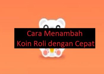 Cara Menambah Koin Roli Dengan Cepat 8 30 Bio RP Aesthetic Keren Bahasa Inggris dan Artinya