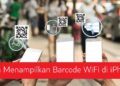 Cara Menampilkan Barcode WiFi di iPhone 12 Cara Mengubah Kuota Edukasi Indosat Menjadi Kuota Utama