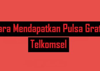 7 Cara Mendapatkan Pulsa Gratis Telkomsel