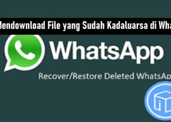 Cara Mendownload File yang Sudah Kadaluarsa di WhatsApp 8 Cara Mengetahui Posisi Seseorang Melalui Google Maps Tanpa Diketahui