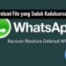 Cara Mendownload File yang Sudah Kadaluarsa di WhatsApp 7 Cara Mengetahui Posisi Seseorang Melalui Google Maps Tanpa Diketahui