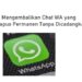 Cara Mengembalikan Chat WA yang Terhapus Permanen Tanpa Dicadangkan 7 Cara Mengetahui PIN ATM Orang Lain dengan Nomor Rekening