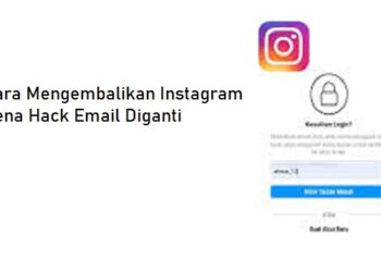 Cara Mengembalikan Instagram yang Kena Hack Email Diganti 8 Cara Mengubah Kuota Edukasi Indosat Menjadi Kuota Utama