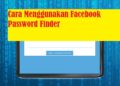 Cara Menggunakan Facebook Password Finder, Ampuh! 9 Cara Mencari Siaran RCTI, MNCTV dan Global TV