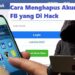 3 Cara Menghapus Akun FB yang Di Hack 7 Cara Mengetahui PIN ATM Orang Lain dengan Nomor Rekening