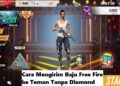 Cara Mengirim Baju Free Fire ke Teman Tanpa Diamond 13 Cara Hack Sinyal Wifi Agar Lebih Cepat di Android Tanpa Aplikasi