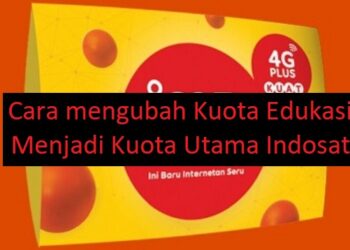 Cara Mengubah Kuota Edukasi Indosat Menjadi Kuota Utama