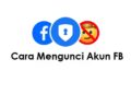 Cara Mengunci Akun FB, Mudah dan Cepat 10 Cara Mengunci Akun FB, Mudah dan Cepat