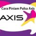 Cara Pinjam Pulsa AXIS 7 Download Cheat Suntik Fix High Damage