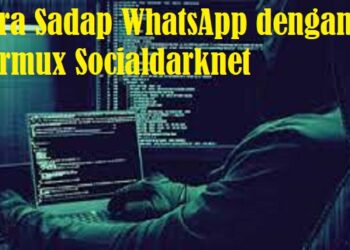 Cara Sadap WhatsApp Dengan Termux Socialdarknet, Mudah! 8 Kumpulan Script Termux No Root Terbaru dan Paling Ampuh
