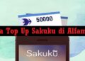 Cara Top Up Sakuku di Alfamart dan Lainnya 9 Download Aplikasi Pembobol Mesin Slot