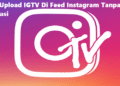 Cara Upload IGTV di Feed Instagram Tanpa Aplikasi 11 Cara Hack Sinyal Wifi Agar Lebih Cepat di Android Tanpa Aplikasi