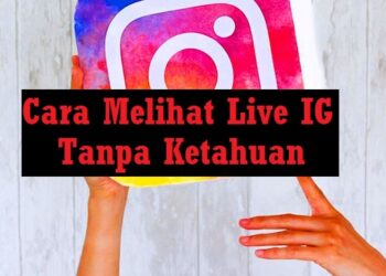 Cara Melihat Live IG Tanpa Ketahuan 8 3 Cara Memulihkan Akun Instagram Lupa Password dan Email serta Nomor HP