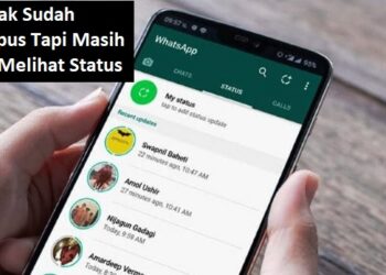 Kontak Sudah Dihapus Tapi Masih Bisa Melihat Status WA? Ini Penjelasannya 8 Cara Mencari Siaran RCTI, MNCTV dan Global TV