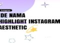 25+ Nama Highlight Instagram Aesthetic 9 Download P King Hack Akun FF Gratis