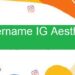 100+ Username IG Aesthetic Girl yang Belum Digunakan 7 Cara Mengubah Kuota Edukasi Indosat Menjadi Kuota Utama
